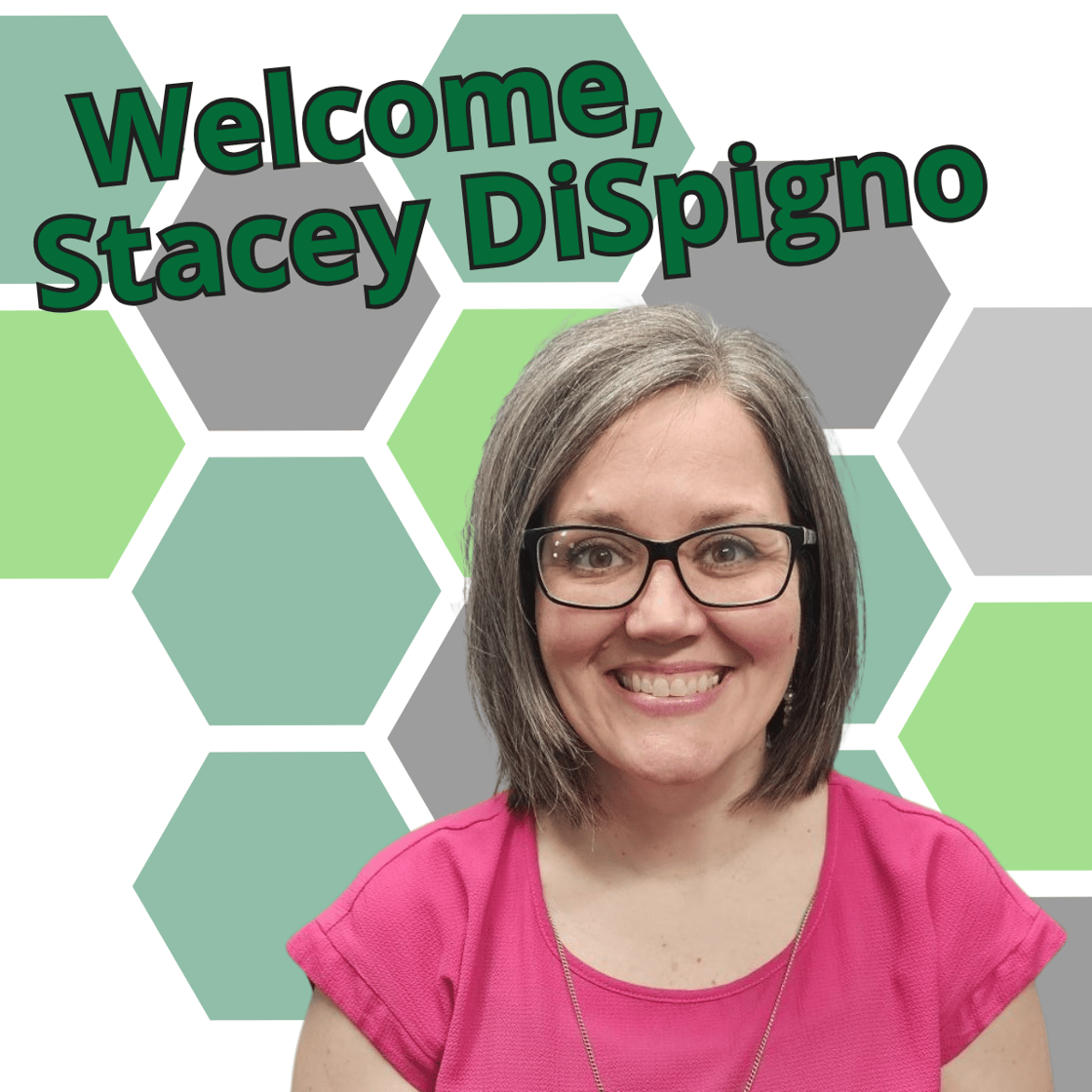Stacey DiSpigno Welcome